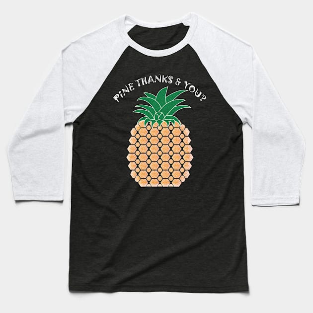 Pine Thanks & You Baseball T-Shirt by fumanigdesign